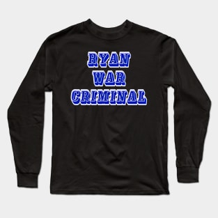 Ryan - War Criminal - Back Long Sleeve T-Shirt